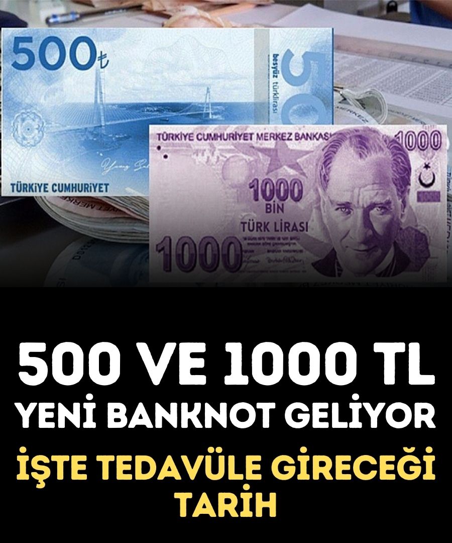 Yeni Banknotlar Döngüye Giriyor: 500 ve 1000 TL'lik Banknotlar Yakında Cebinizde
