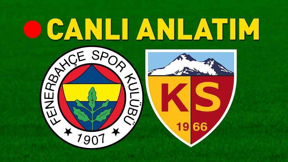 Trendyol Süper Lig'de Fenerbahçe, Kayserispor'u Ağırlıyor