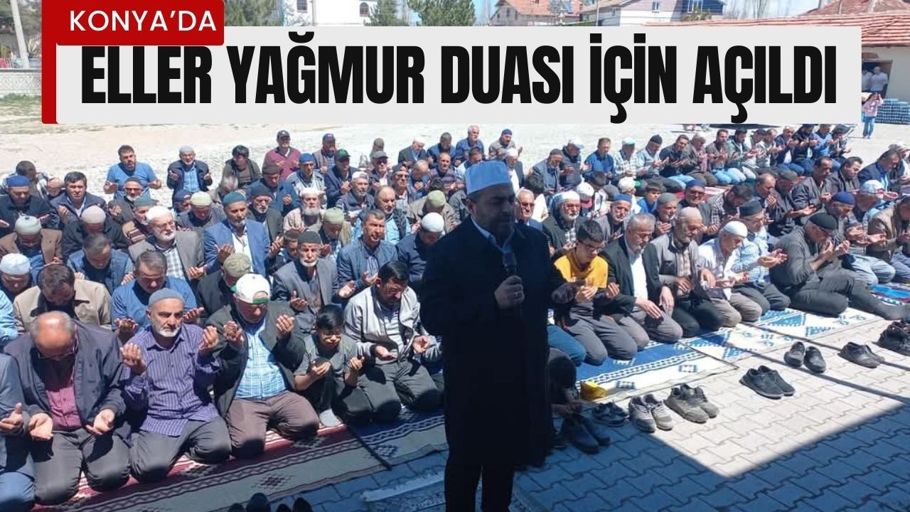 Konya'da Çiftçiler Yağmur Duası Yaptı