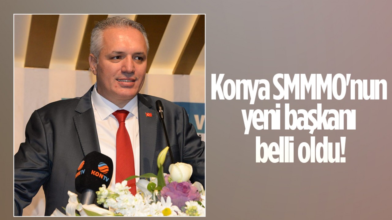 Konya SMMM Odası'nda Yeni Başkan Seçildi