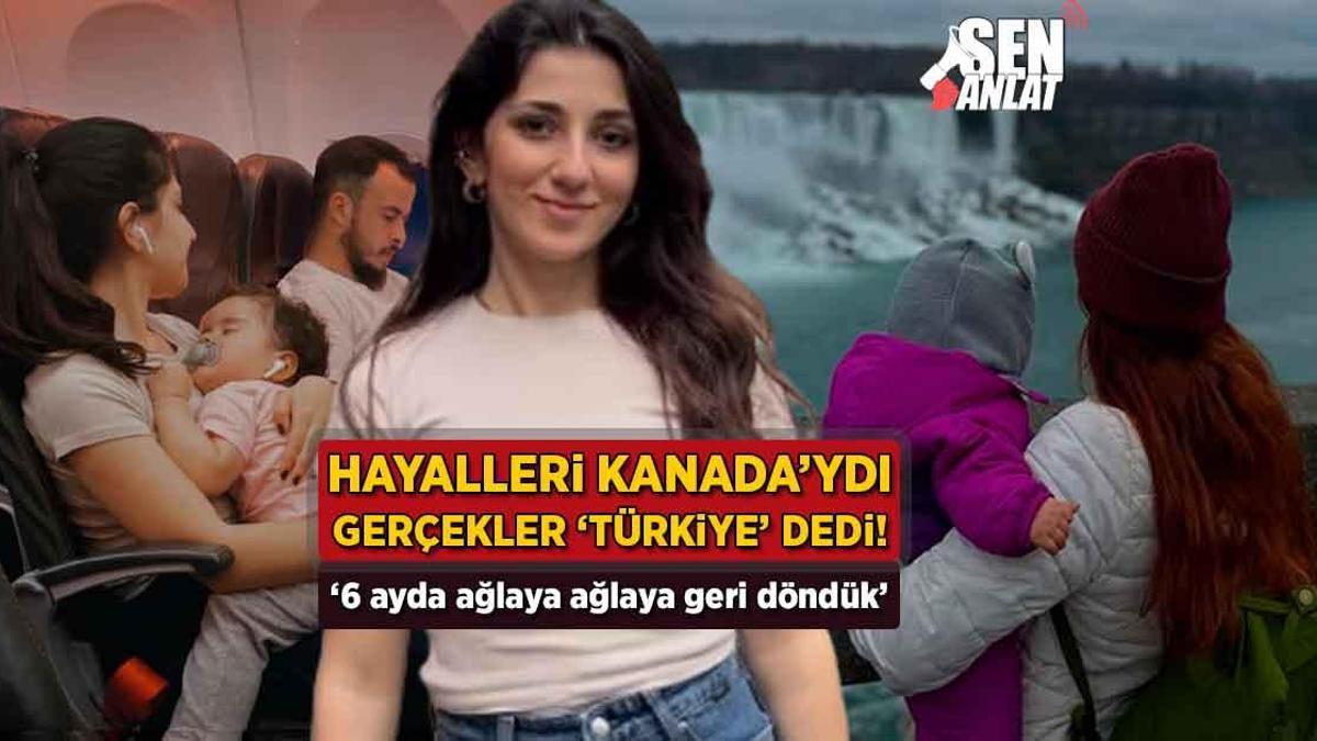 Kanada Rüyası Yarım Kaldı: 6 Ayda Geri Dönüş