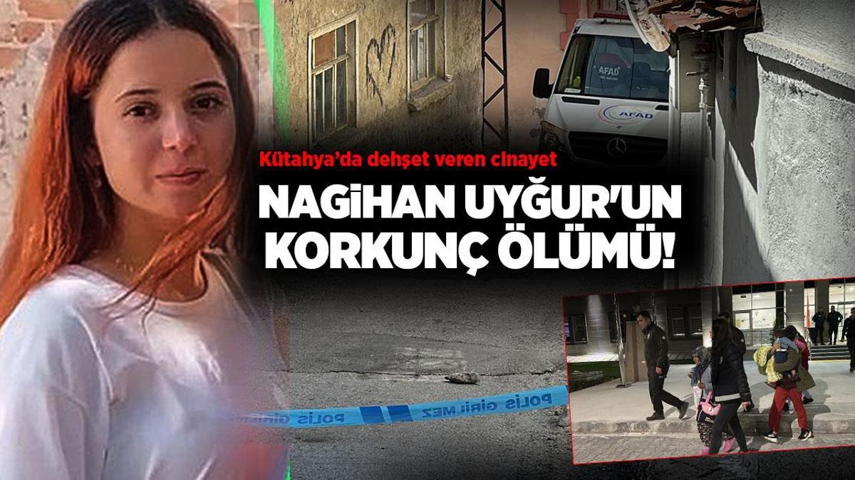 Kütahya'da 1 Yıl Sonra Bulunan Nagihan Uyğur'un Korkunç Ölümü: Dayısı Tutuklandı