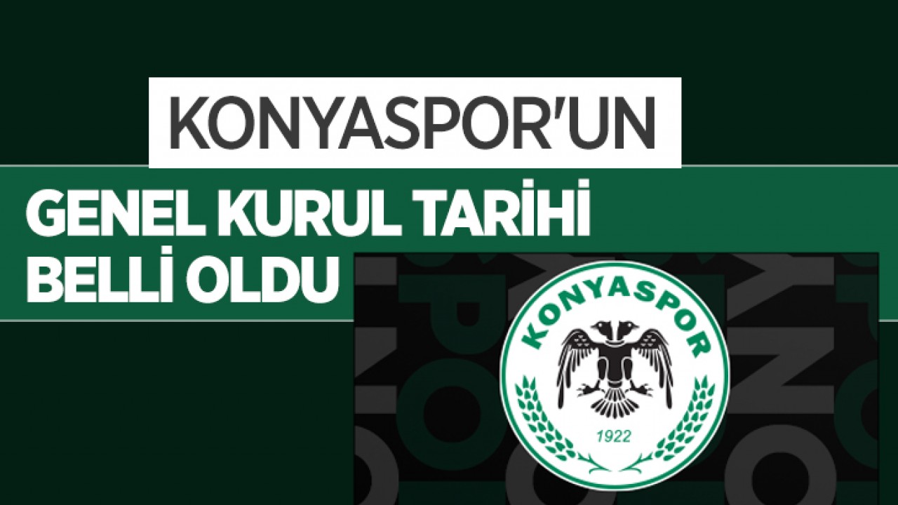 Konyaspor'un Olağan Genel Kurulu 29 Mayıs'ta Konya Stadyumu'nda Gerçekleşecek