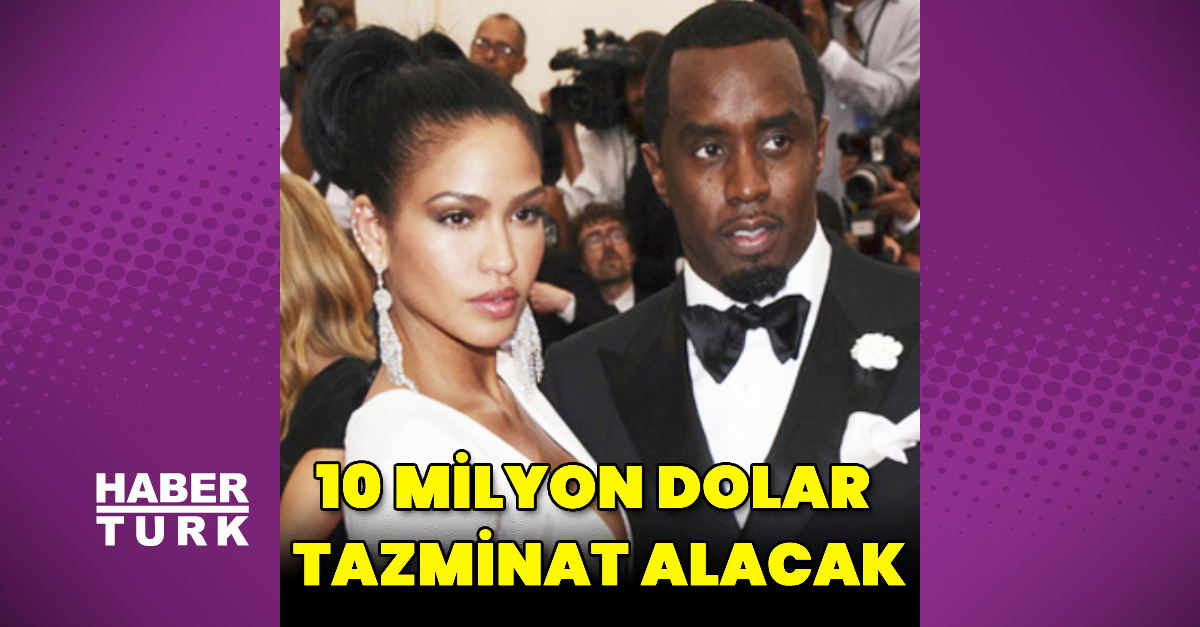 Cassie Ventura, Eski Sevgilisi Diddy'den 10 Milyon Dolar Tazminat Alacak