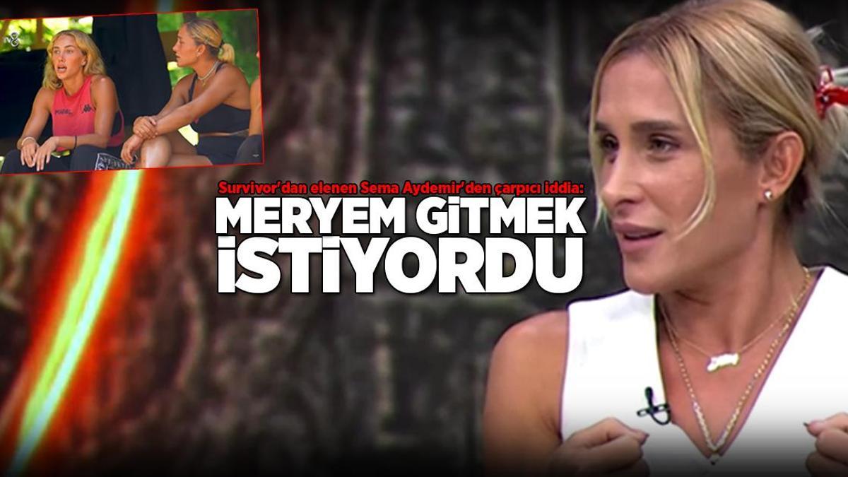 Survivor Sema Aydemir'den Meryem Hakkında Şok Açıklamalar