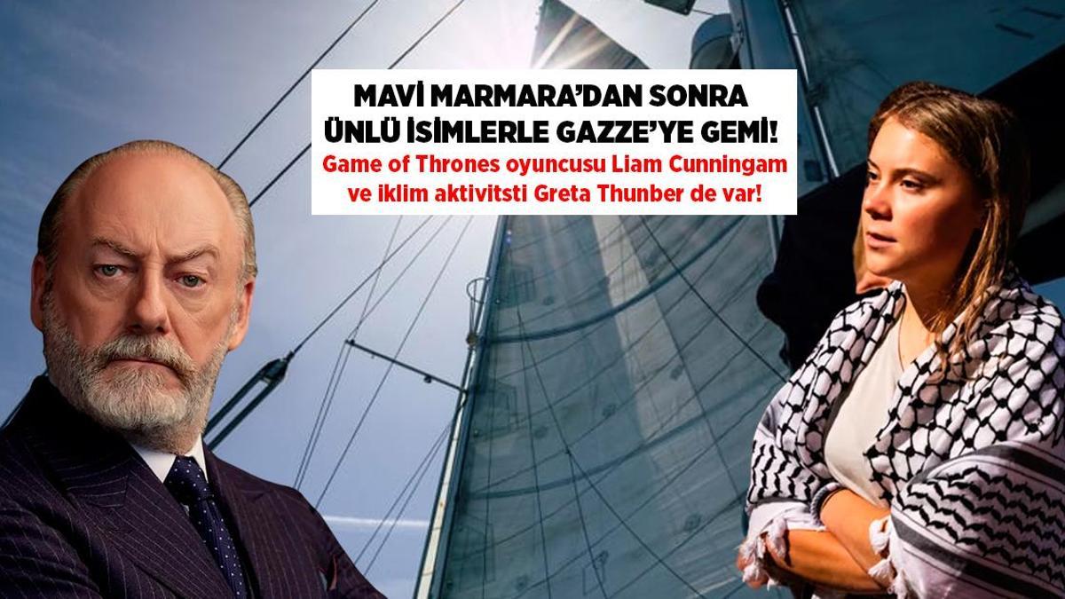 Yeni Mavi Marmara Girişimi: Liam Cunningham ve Greta Thunberg Gemide