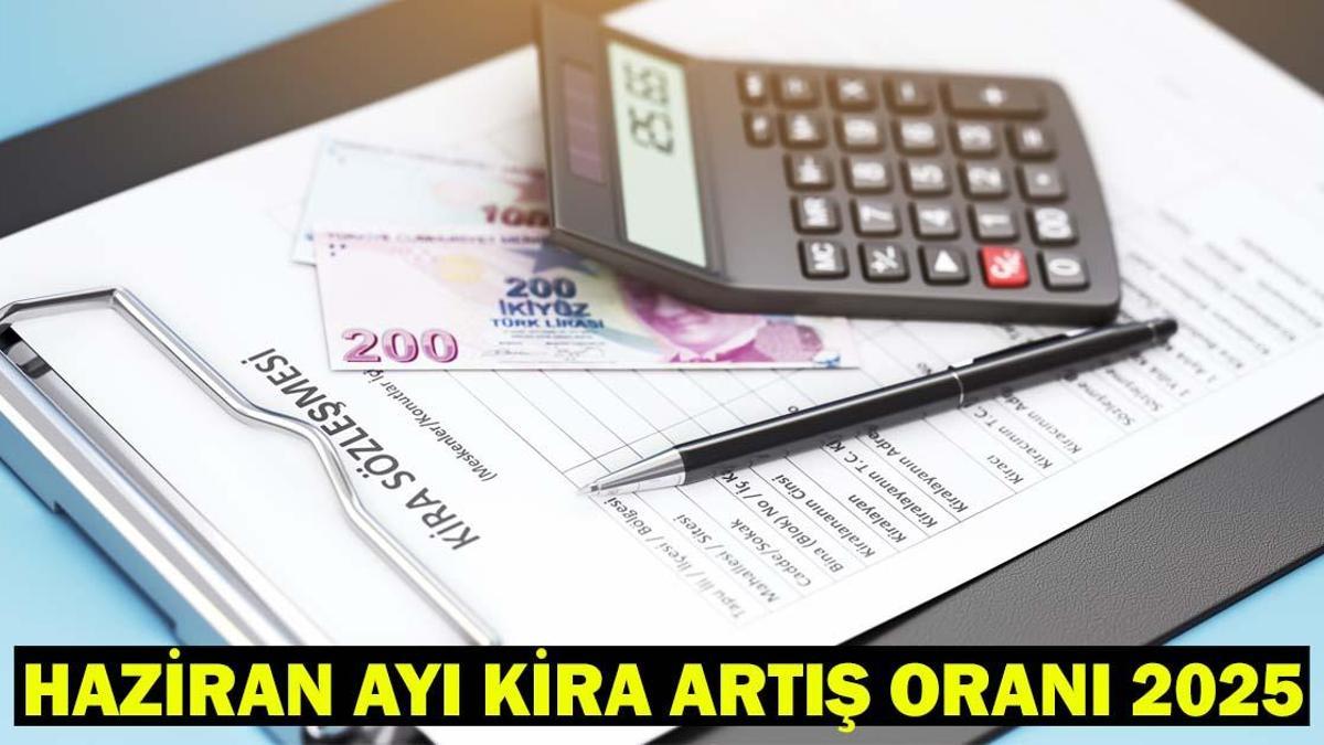 Haziran Ayı Kira Artış Oranı 2025: TEFE/ÜFE ile Kira Zamları Belli Oldu