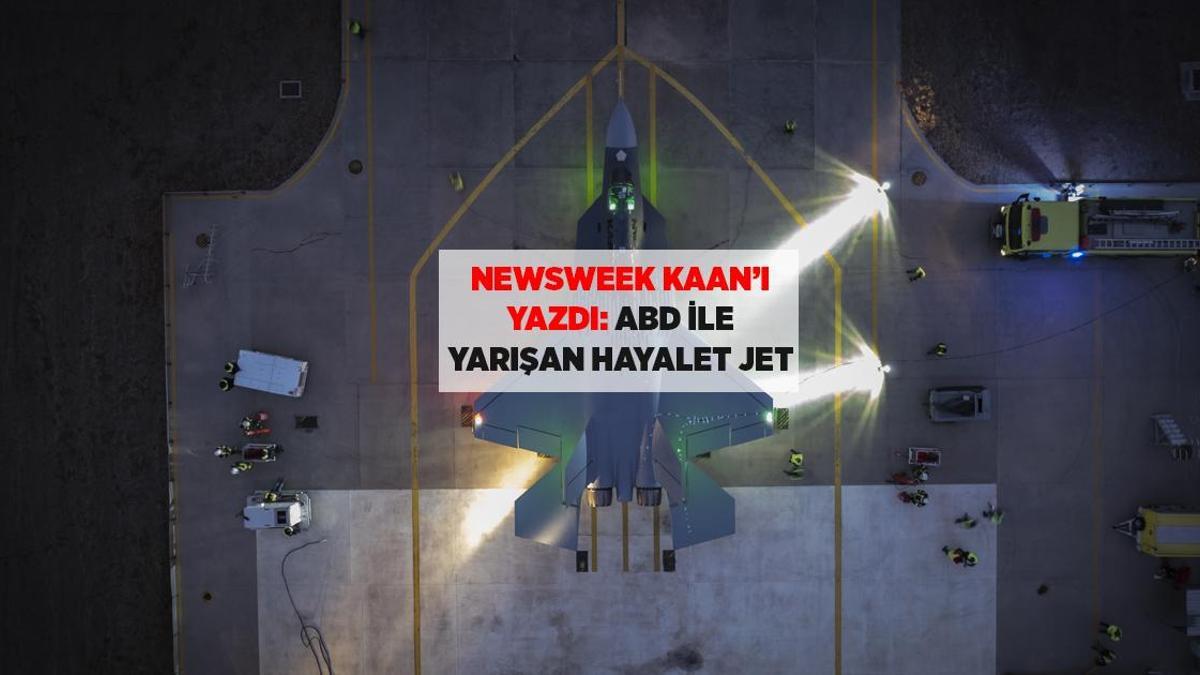 KAAN Yerli Savaş Uçağı ABD ile Yarışıyor: Newsweek'in Analizi