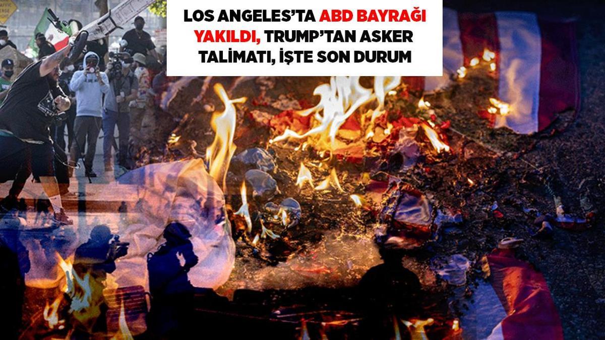ABD Bayrağı Yakıldı: Los Angeles'ta Asker Tavsiyesi ve Deniz Piyadeleri Hazır Bekliyor
