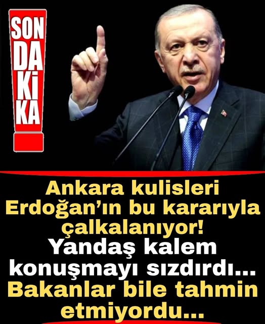 Erdoğan'dan Beklenmedik Açıklama: Bakanlar Şaşkına Çevrildi