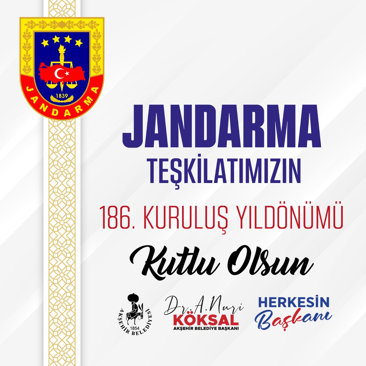 Akşehir Belediyesi'nden Jandarma Teşkilatı'nın 186. Kuruluş Yıldönümü Mesajı