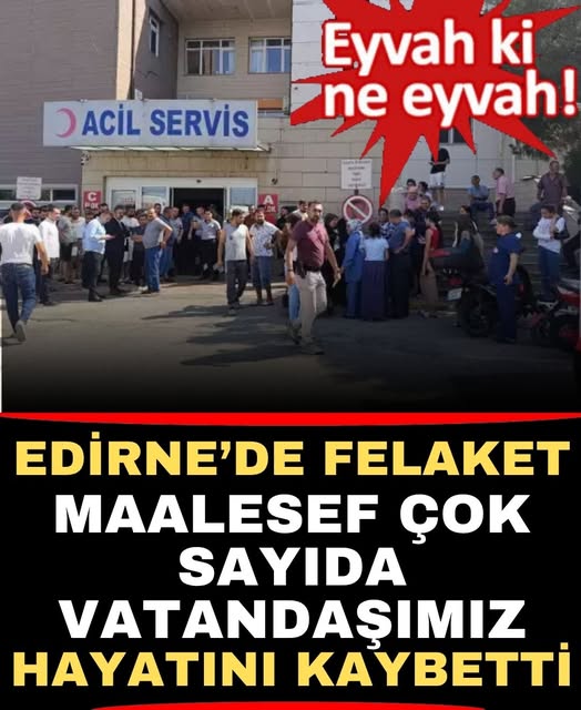 Edirne'den Kahreden Haber: Detaylar İçin Tıklayın