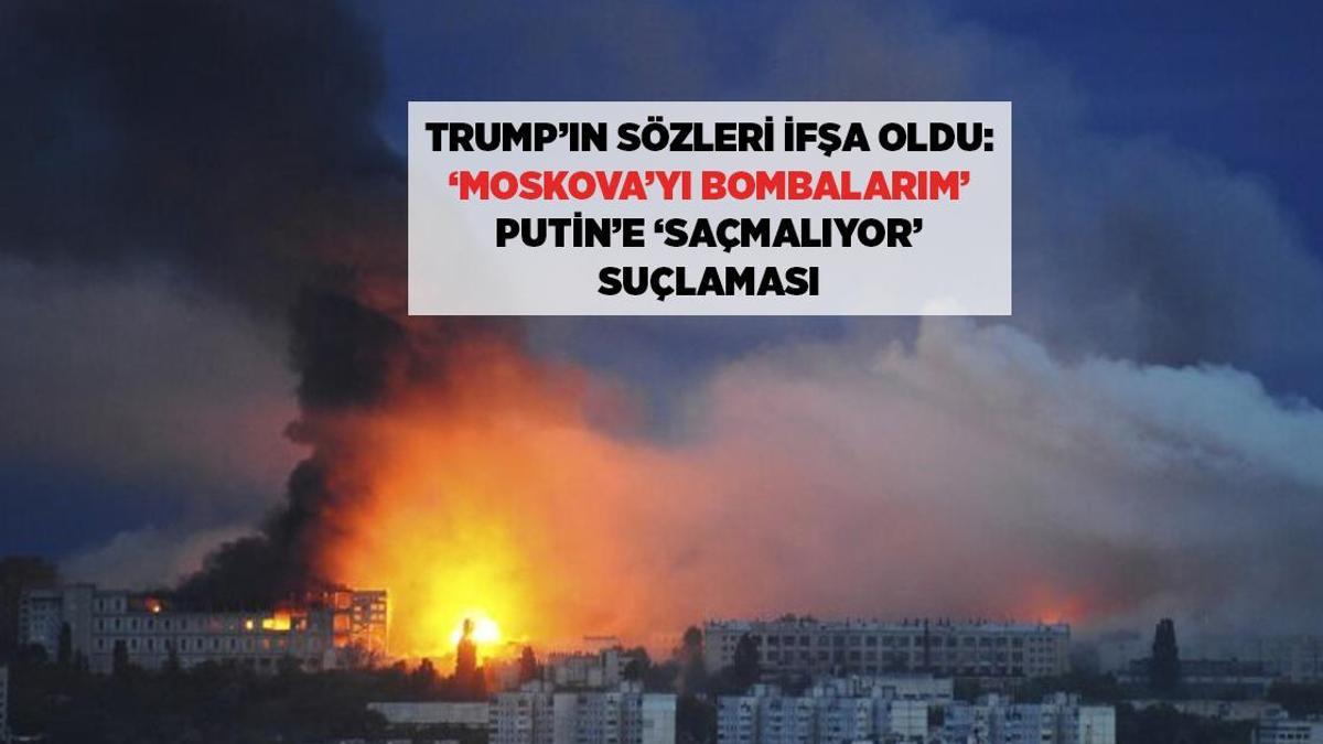 Trump Moskova'yı Bombalama İddiası ve Putin'in Cevabı