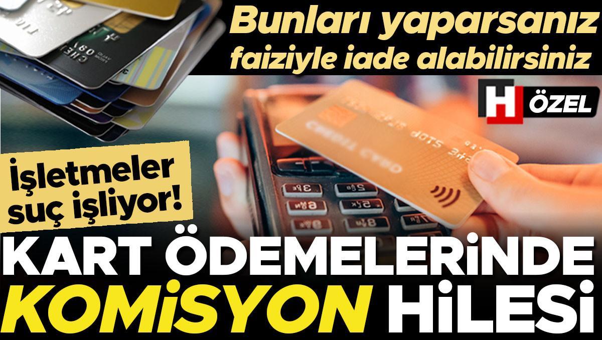 Kart Ödemelerinde Komisyon Hilesi: Tüketicinin Cebinden Çıkan Banka Komisyonları