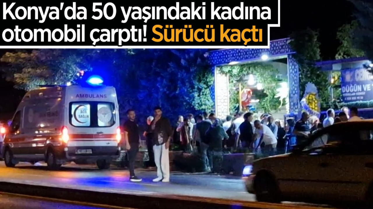 Konya'da Otomobil Çarptığı Yayada Ağır Yaralanma: Sürücü Kaçtı
