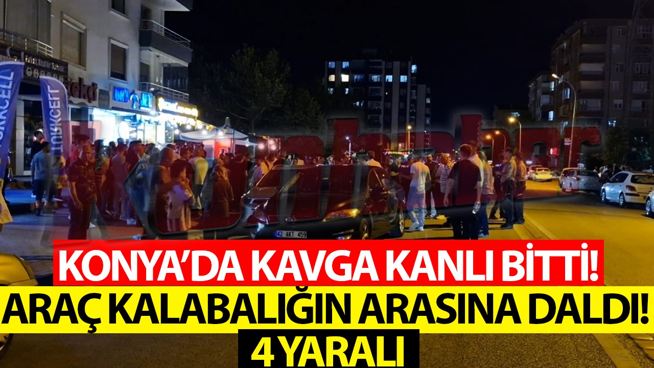 Konya'da Motosikletli Kavga Kanlı Bitti: 4 Yaralı