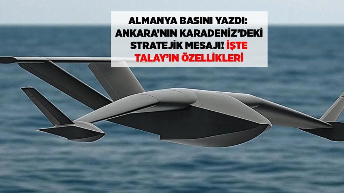Türkiye'nin Talay Drone'u Karadeniz'de Üstünlük Sağlayacak: Almanya Basını Detayları Yayımladı